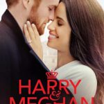 Гарри и Меган: История Королевской Любви Постер Мелодрама