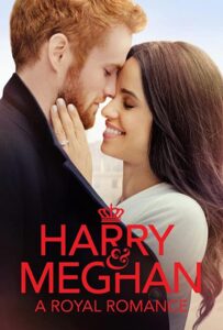 Гарри и Меган: История королевской любви 2018 Смотреть Онлайн про Мелодраму